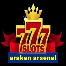 araken arsenal