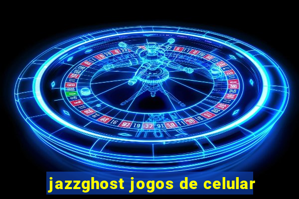 jazzghost jogos de celular