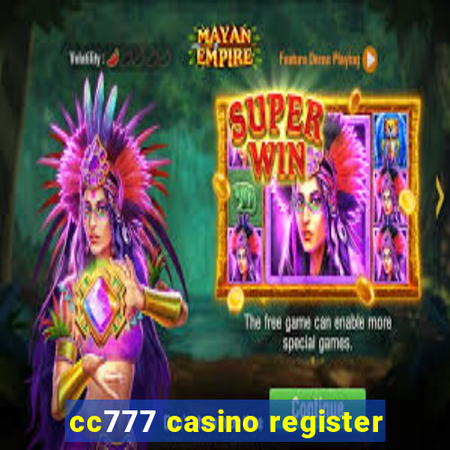 cc777 casino register