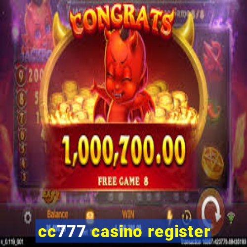 cc777 casino register