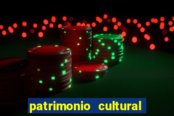 patrimonio cultural material e imaterial da bahia