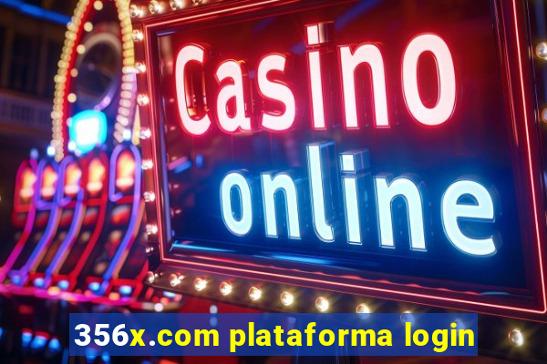 356x.com plataforma login