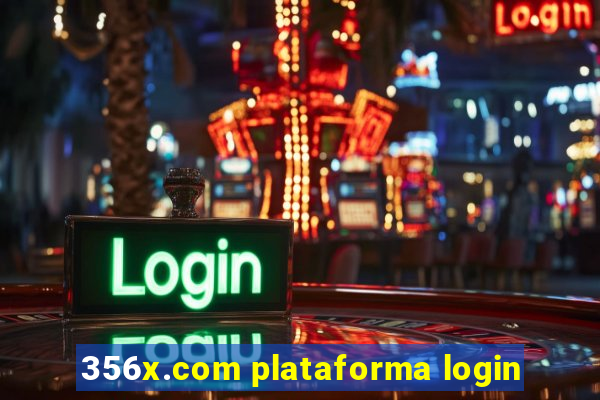 356x.com plataforma login