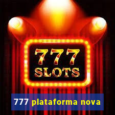 777 plataforma nova