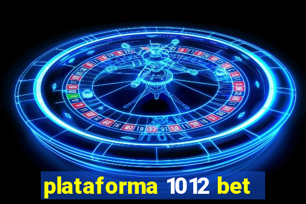 plataforma 1012 bet