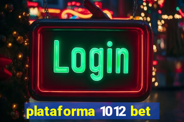 plataforma 1012 bet