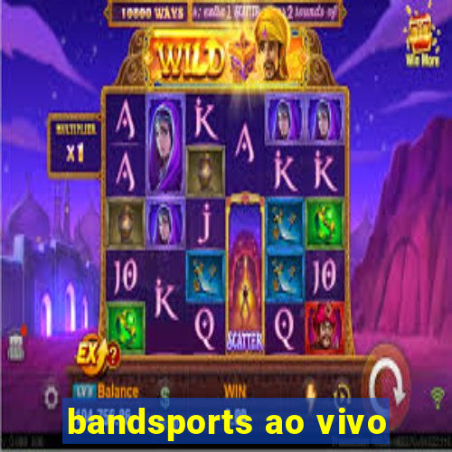 bandsports ao vivo