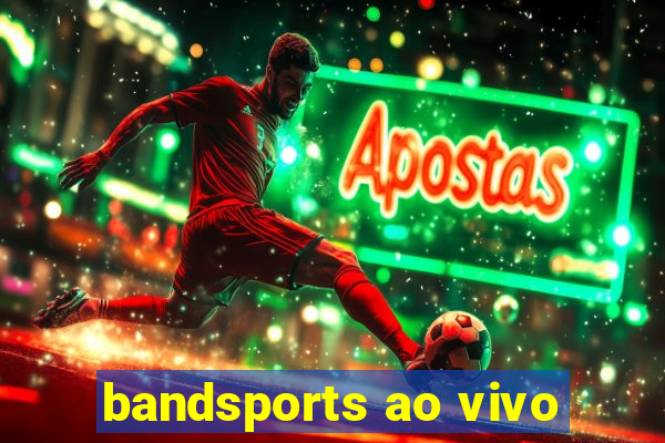 bandsports ao vivo