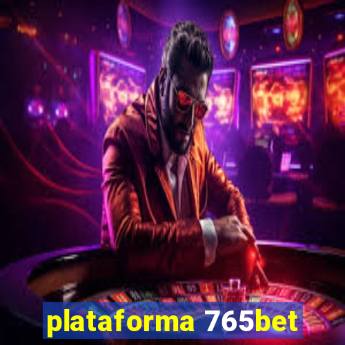 plataforma 765bet