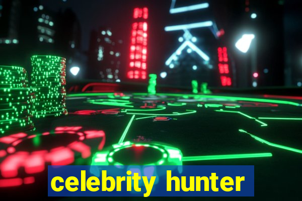 celebrity hunter