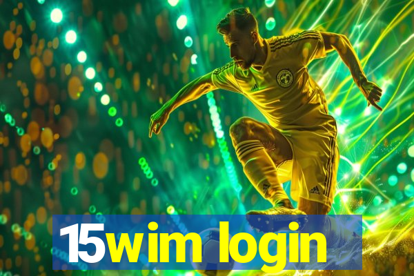 15wim login