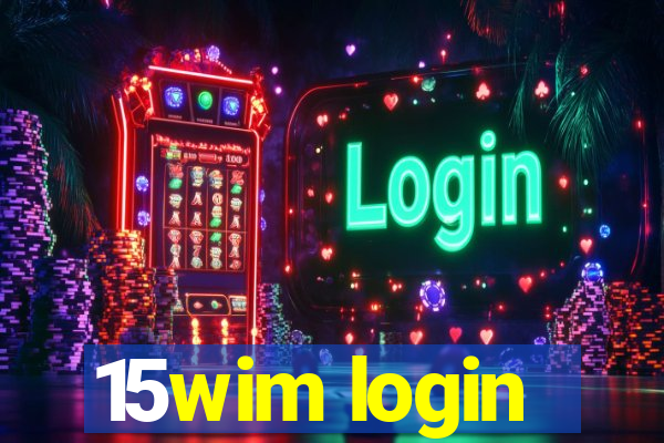 15wim login