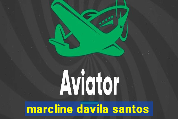 marcline davila santos