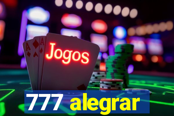 777 alegrar