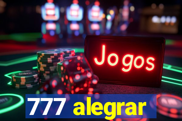 777 alegrar