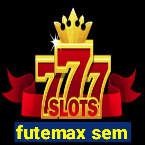 futemax sem