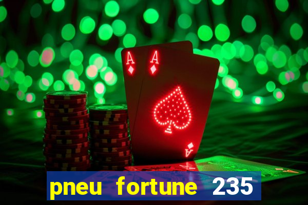 pneu fortune 235 55 r18