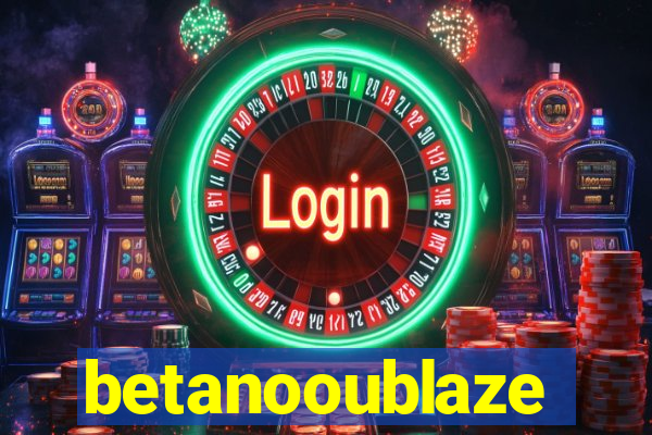 betanooublaze