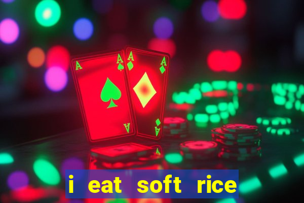 i eat soft rice in another world manga pt br