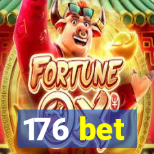 176 bet