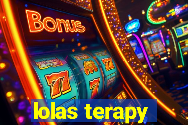 lolas terapy