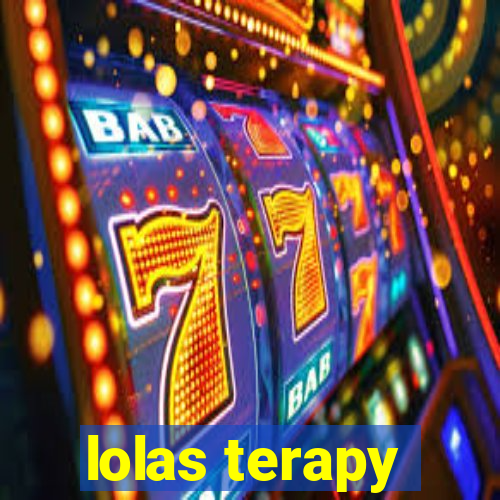 lolas terapy