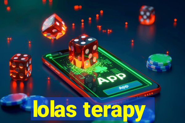 lolas terapy