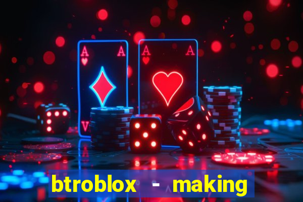 btroblox - making roblox better