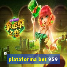 plataforma bet 959