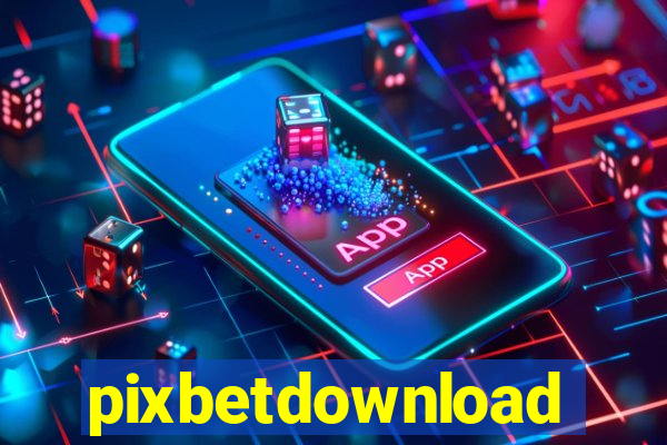 pixbetdownload