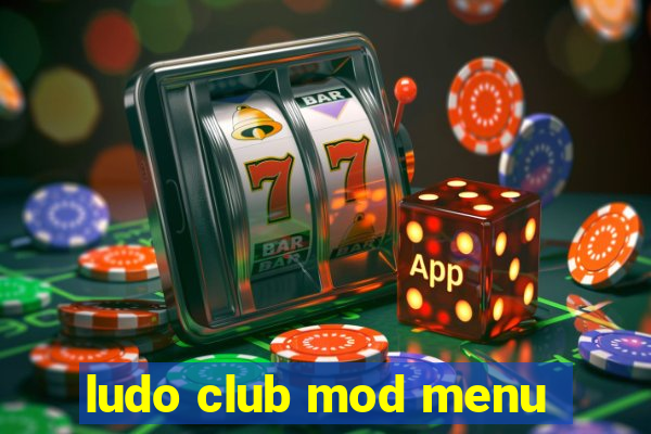 ludo club mod menu