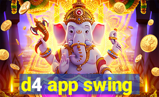 d4 app swing