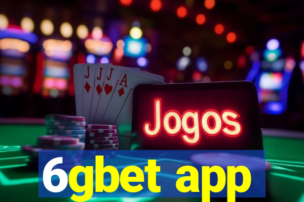 6gbet app