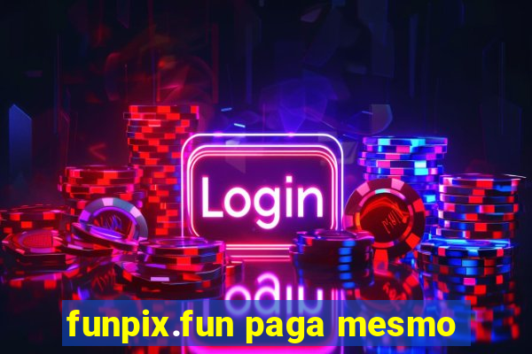 funpix.fun paga mesmo