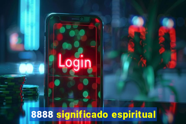 8888 significado espiritual