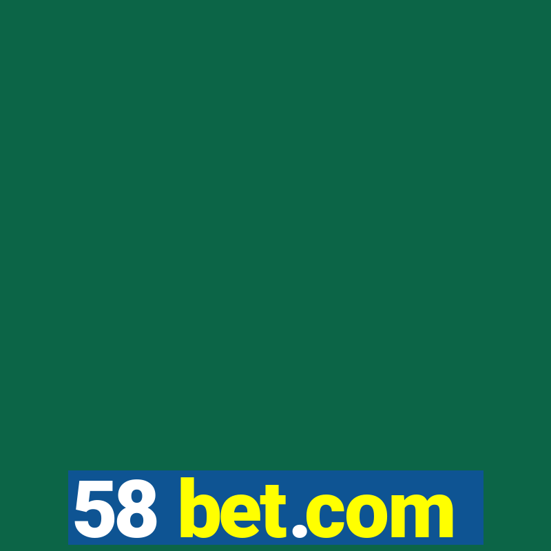 58 bet.com