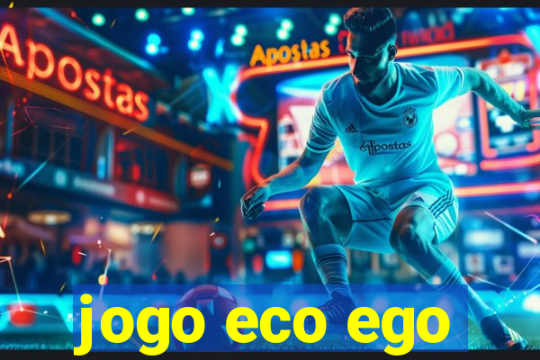 jogo eco ego