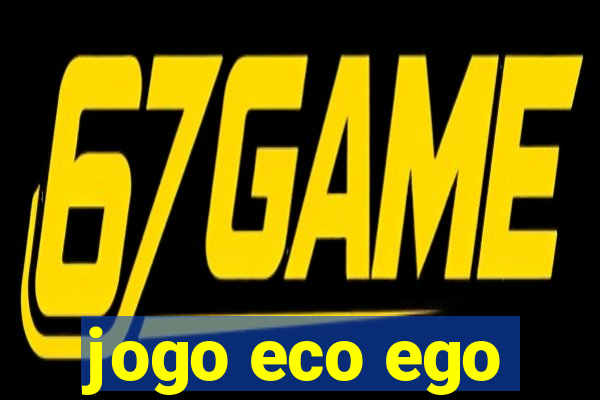 jogo eco ego