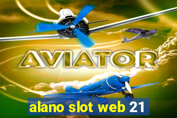 alano slot web 21