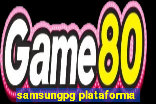 samsungpg plataforma