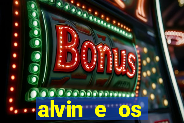 alvin e os esquilos 3 filme completo dublado download