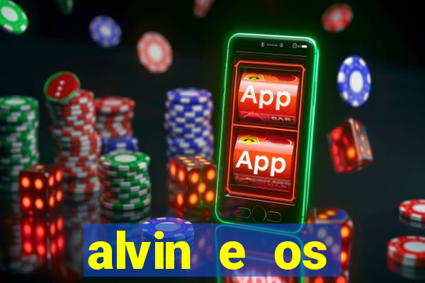 alvin e os esquilos 3 filme completo dublado download