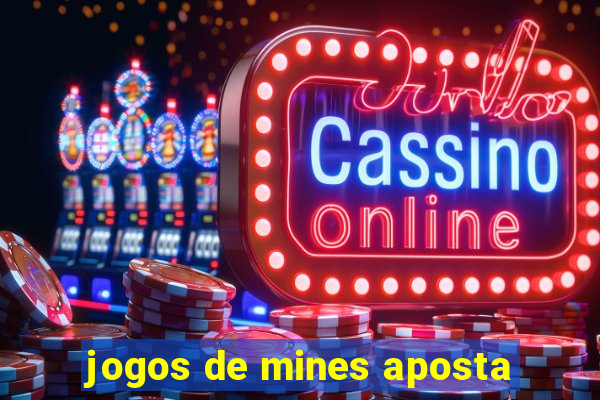 jogos de mines aposta