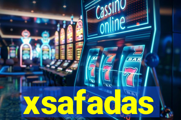 xsafadas