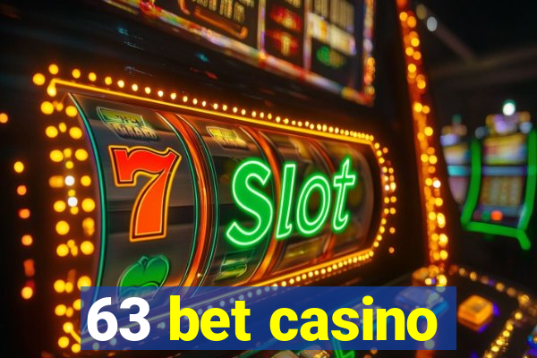 63 bet casino