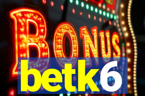 betk6