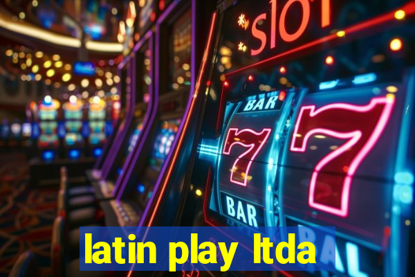 latin play ltda