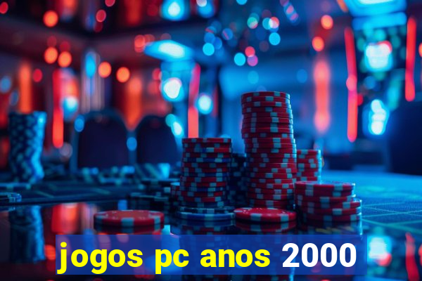 jogos pc anos 2000