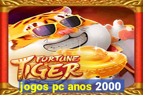 jogos pc anos 2000