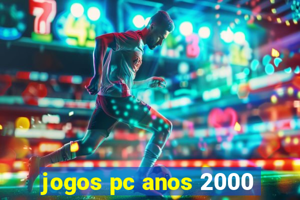 jogos pc anos 2000